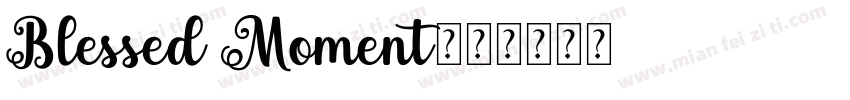 Blessed Moment字体转换